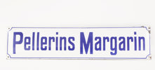 Reklamskylt, "Pellerins Margarin", 1900-talets första hälft