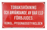 Förbudsskylt med tobaksbruk, 1900-talets första hälft